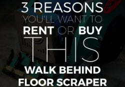 3 REASONS YOU'LL WANT TO RENT OR BUY THIS WALK BEHIND FLOOR SCRAPER - Diamond Tool Store