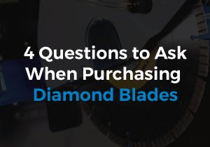 4 QUESTIONS TO ASK WHEN PURCHASING DIAMOND BLADES - Diamond Tool Store